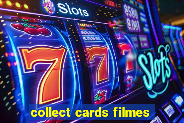 collect cards filmes